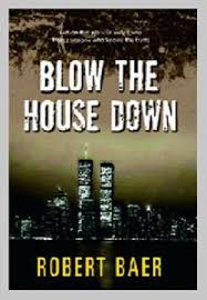 Blow the House Down by Robert Baer - USED