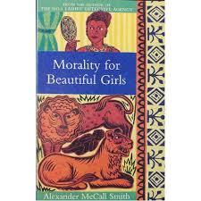 Morality for Beautiful Girls by Alexander McCall Smith - Used