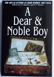 A Dear and Noble Boy - The Life and Letters of Louis Stokes 1897-1916 - USED