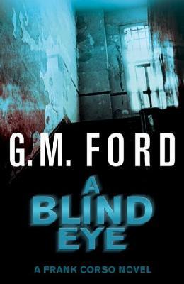 A Blind Eye by Gerald M. Ford - USED