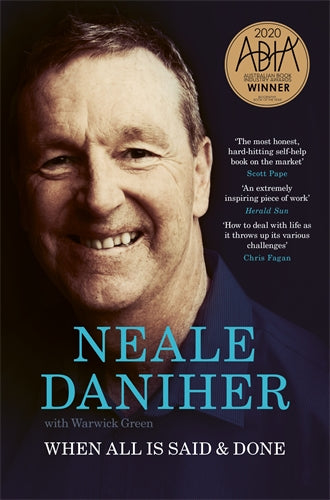 When All is Said & Done by Neale Daniher