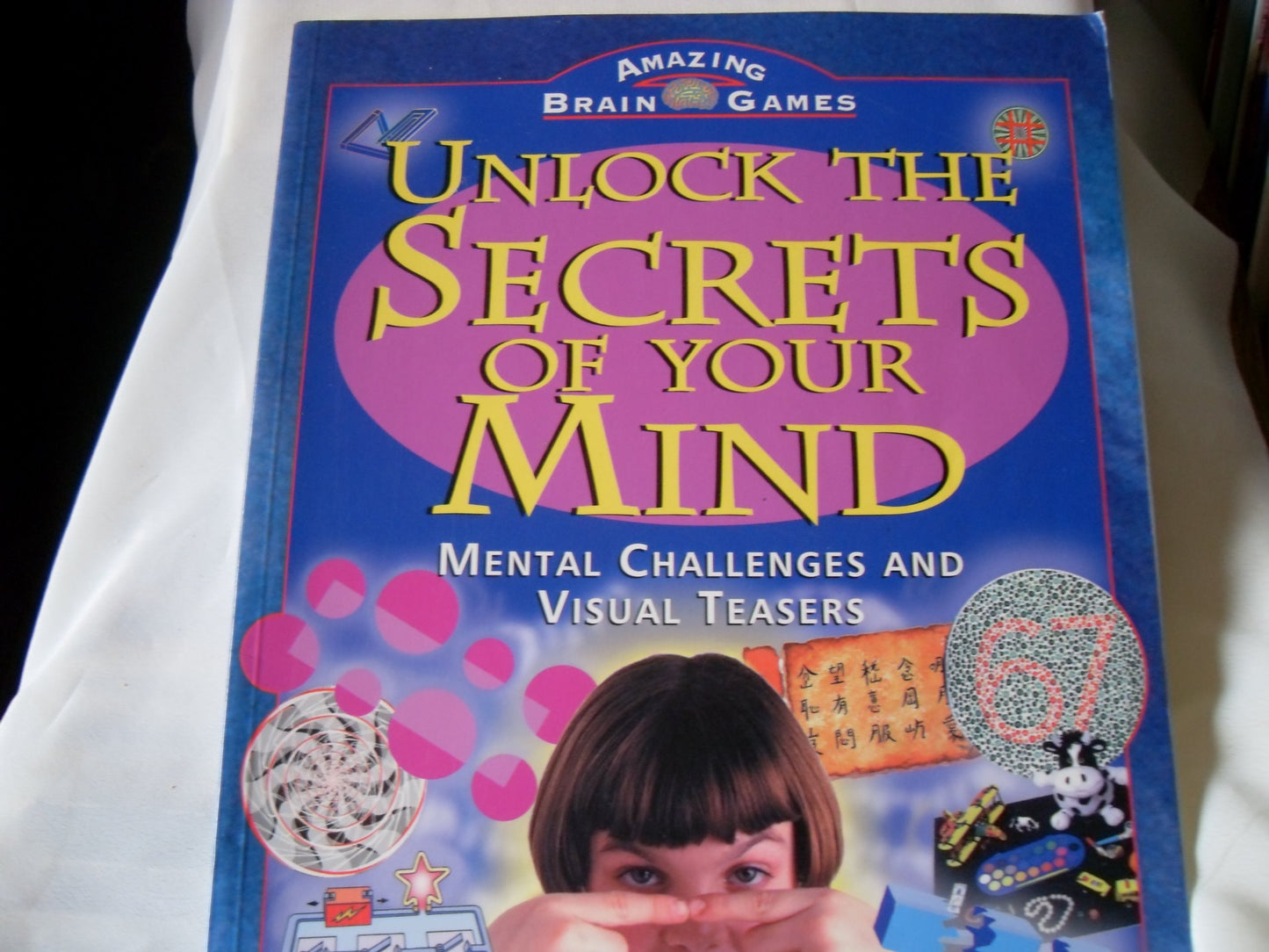 Unlock the Secrets of Your Mind Mental Challenges and Visual Teasers by Ian Howarth,Jan Howarth - USED