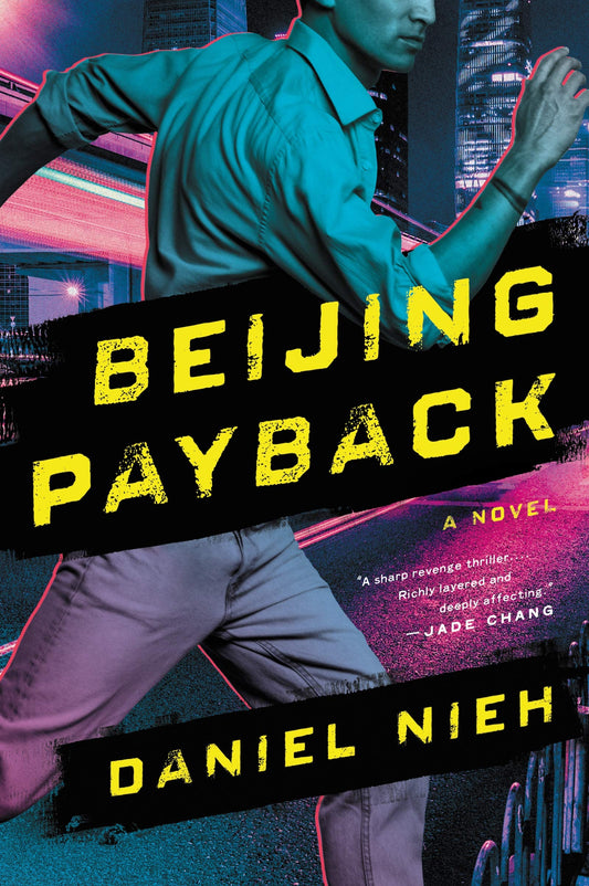 Beijing Payback A Novel by Daniel Nieh