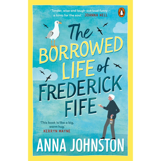 The Borrowed Life of Frederick Fife by Anna Johnston