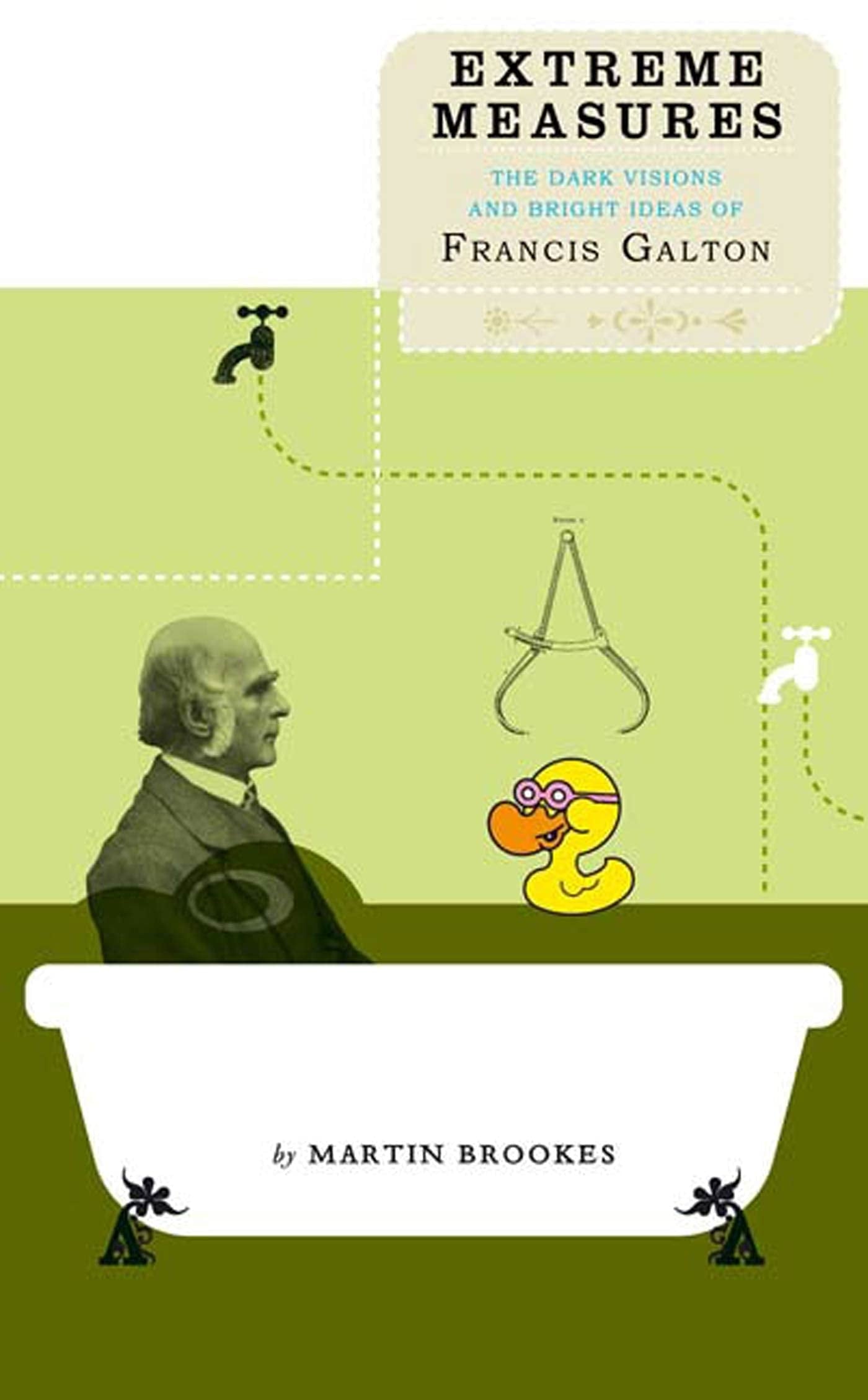Extreme Measures The Dark Visions and Bright Ideas of Francis Galton by Martin Brookes - USED