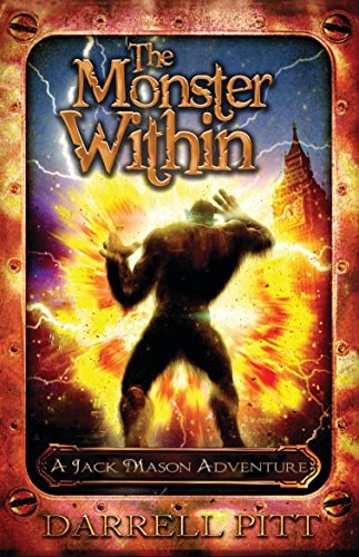 The Monster Within A Jack Mason Adventure by Darrell Pitt