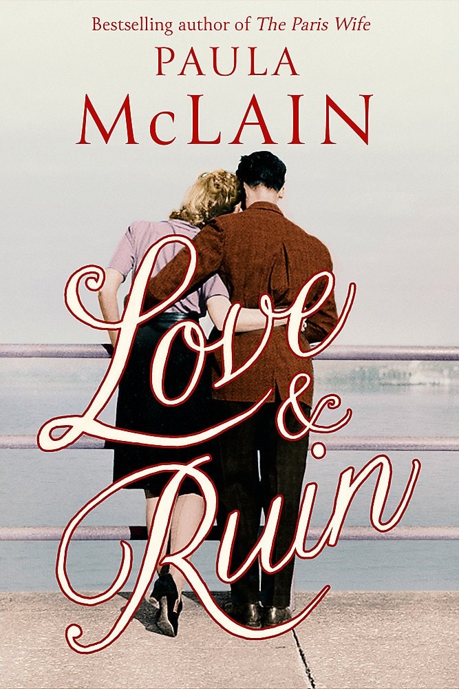 Love and Ruin A Novel by Paula McLain