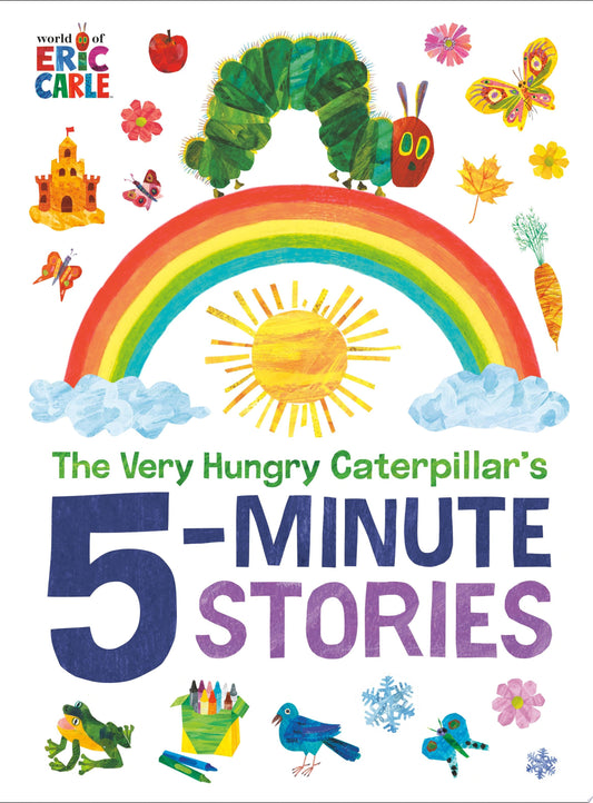 The Very Hungry Caterpillar's 5-Minute Stories by Eric Carle