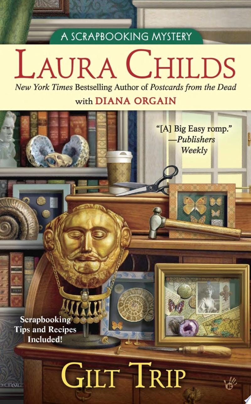 Gilt Trip by Laura Childs,Diana Orgain - USED