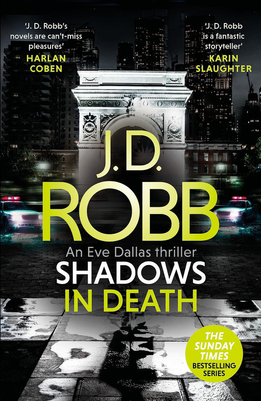 Shadows in Death: an Eve Dallas Thriller (Book 51) by J. D. Robb