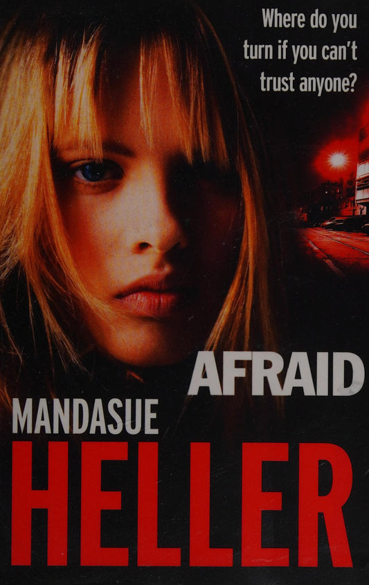 Afraid by Mandasue Heller