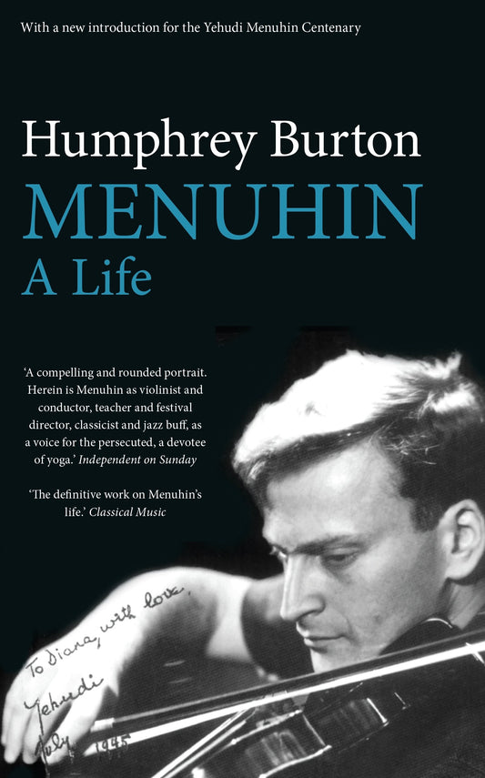 Menuhin A Life by Humphrey Burton