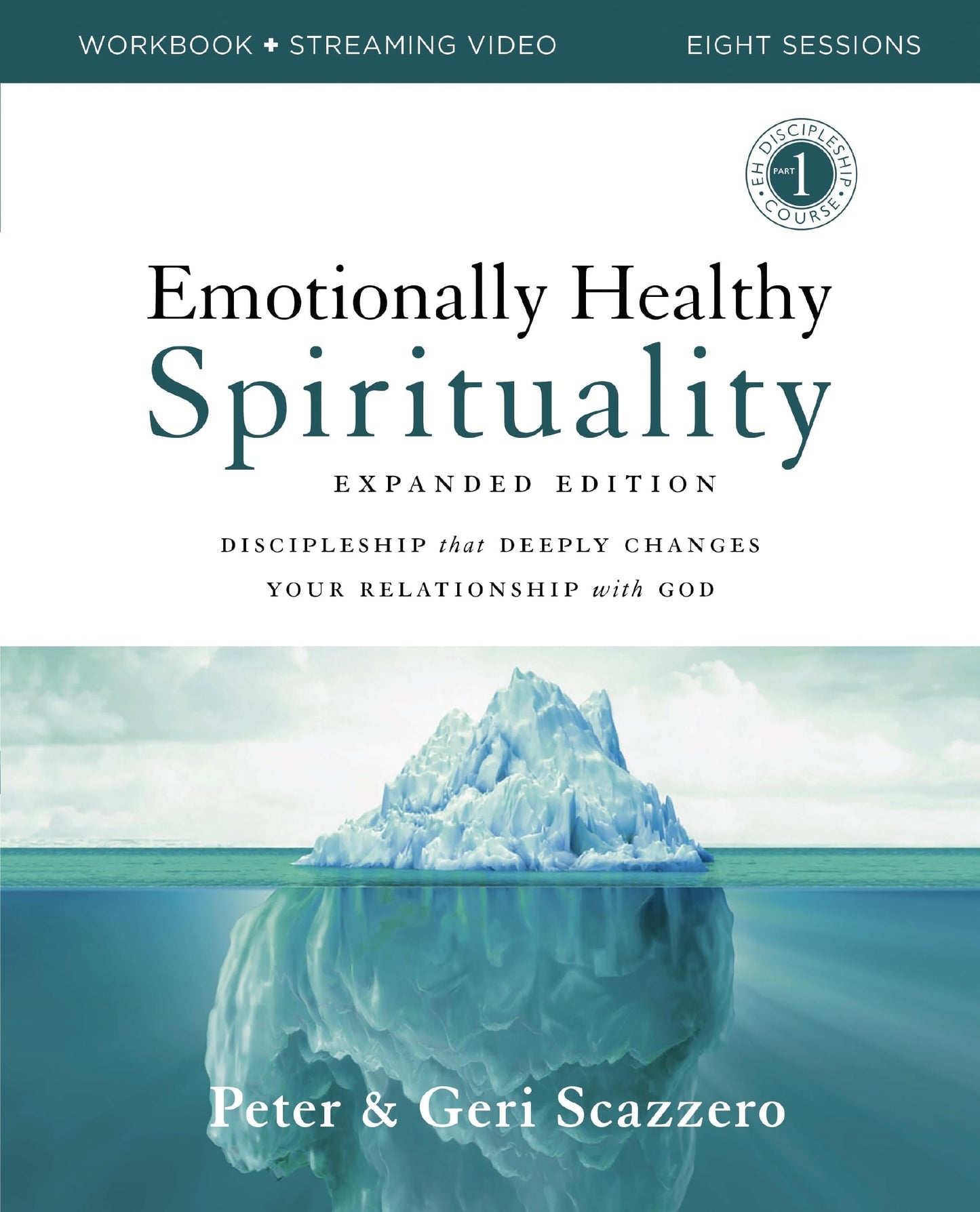 Emotionally Healthy Spirituality Workbook Expanded Edition Discipleship That Deeply Changes Your Relationship with God by Peter Scazzero,Geri Scazzero - USED