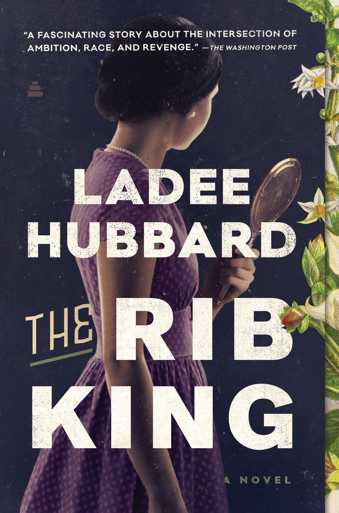 The Rib King A Novel by Ladee Hubbard