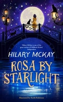 Rosa by Starlight by Hilary McKay