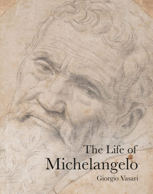 The Life of Michel Angelo by Giorgio Vasari