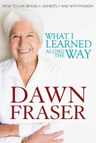 What I Learned Along the Way by Dawn Fraser - USED