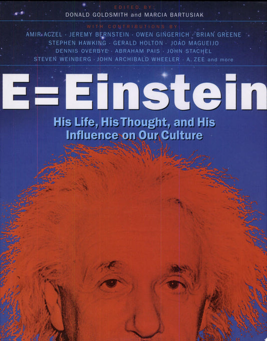 E His Life, His Thought and His Influence on Our Culture by Donald Goldsmith,Marcia Bartusiak - USED