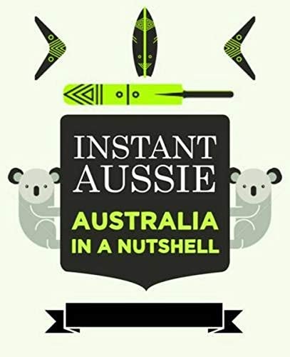 Instant Aussie Australia in a Nutshell by Foster Jason,Jason K. Foster