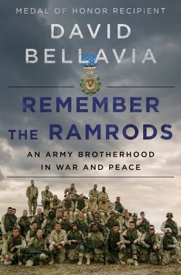 Remember the Ramrods An Army Brotherhood in War and Peace by David Bellavia