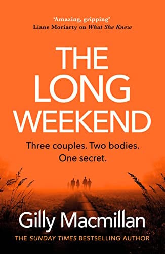 The Long Weekend by Gilly Macmillan - USED