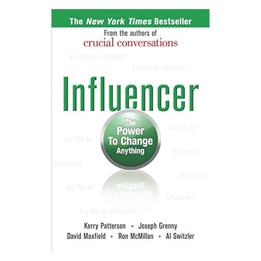 Influencer: The Power to Change Anything, First edition (Hardcover) by Kerry Patterson,Joseph Grenny,David Maxfield,Ron McMillan,Al Switzler - USED