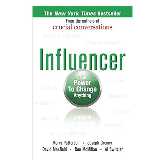 Influencer: The Power to Change Anything, First edition (Hardcover) by Kerry Patterson,Joseph Grenny,David Maxfield,Ron McMillan,Al Switzler - USED