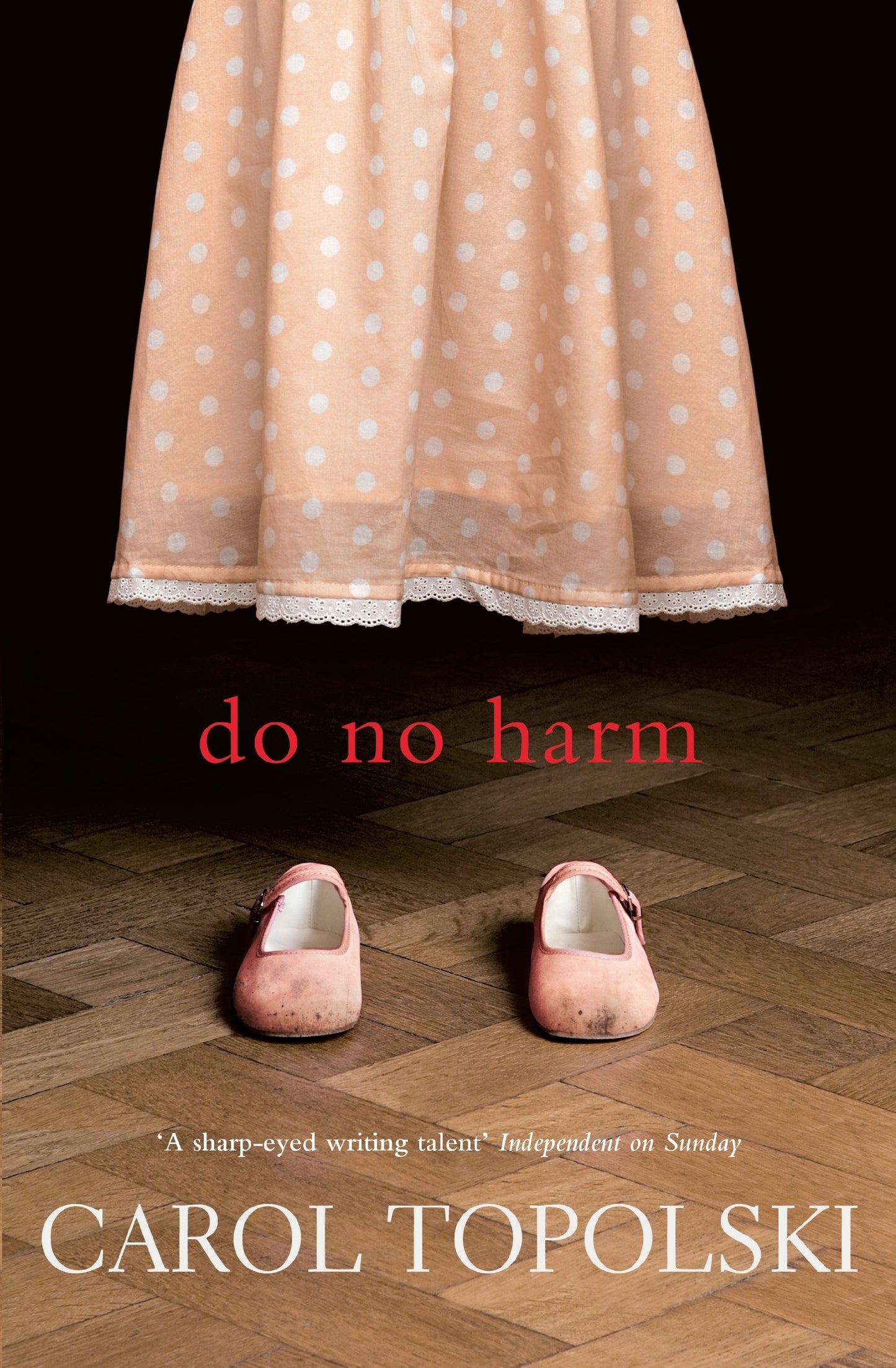 Do No Harm by Carol Topolski - USED