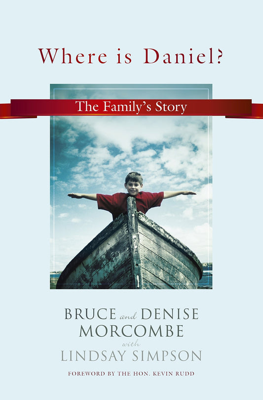 Where is Daniel? The Family's Story by Bruce Morcombe,Denise Morcombe,Lindsay Simpson,Kevin Rudd - USED