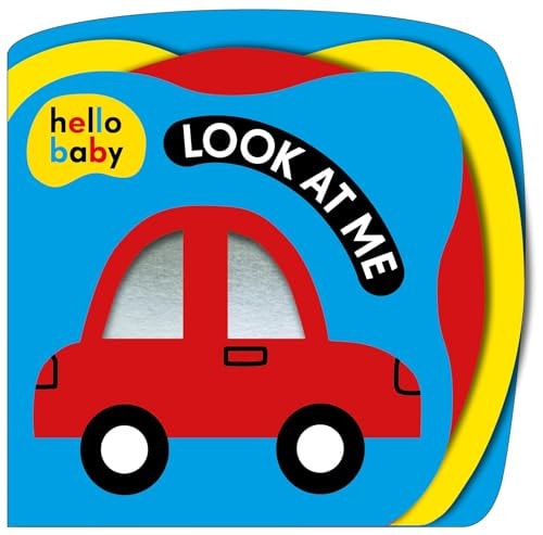 Hello Baby Look at Me! by Roger Priddy,Priddy Books