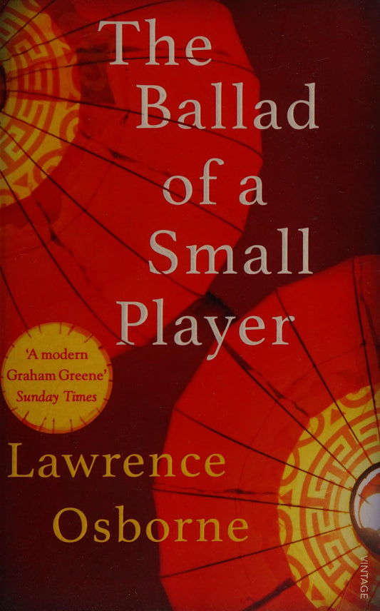 The Ballad of a Small Player by Lawrence Osborne
