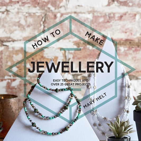 How to Make Jewellery Easy techniques and 25 great projects by Mary Helt