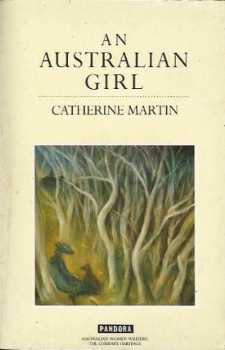 An Australian Girl (Australian Literary Heritage) by Martin, Catherine Pandora Pr