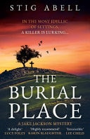 The Burial Place (Jake Jackson, Book 3) by Stig Abell - USED