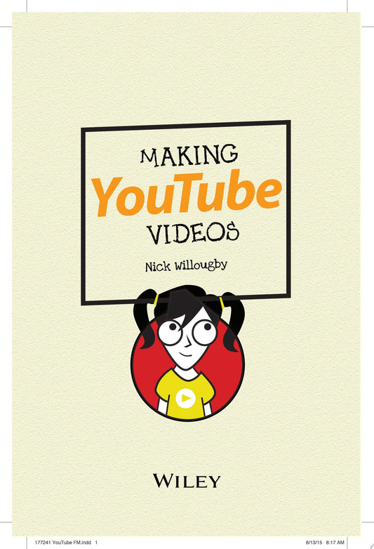 Making YouTube Videos Star in Your Own Video! by Nick Willoughby