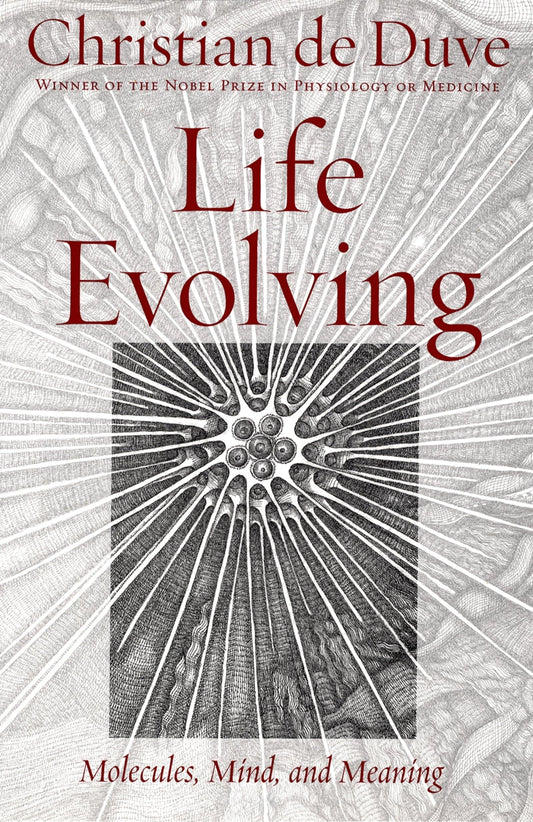 Life Evolving Molecules, Mind, and Meaning by Christian De Duve - USED
