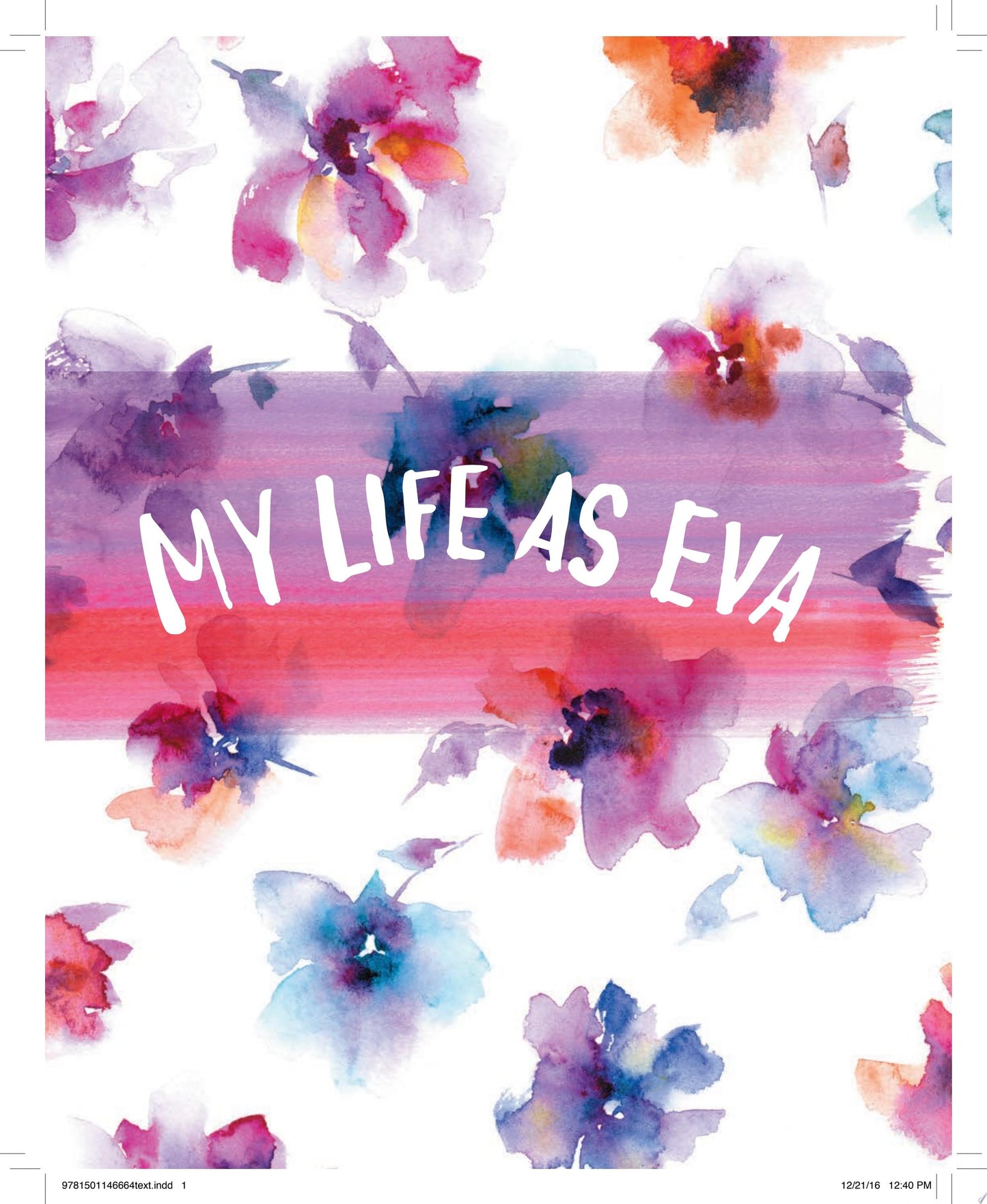 My Life as Eva The Struggle is Real by Eva Gutowski