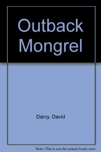 Outback Mongrel by David Darcy - USED
