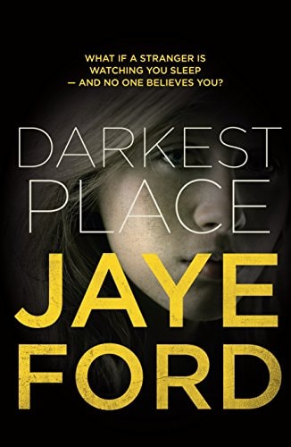 Darkest Place by Jaye Ford
