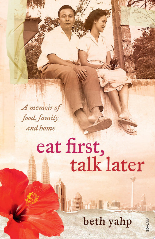 Eat First, Talk Later by Beth Yahp