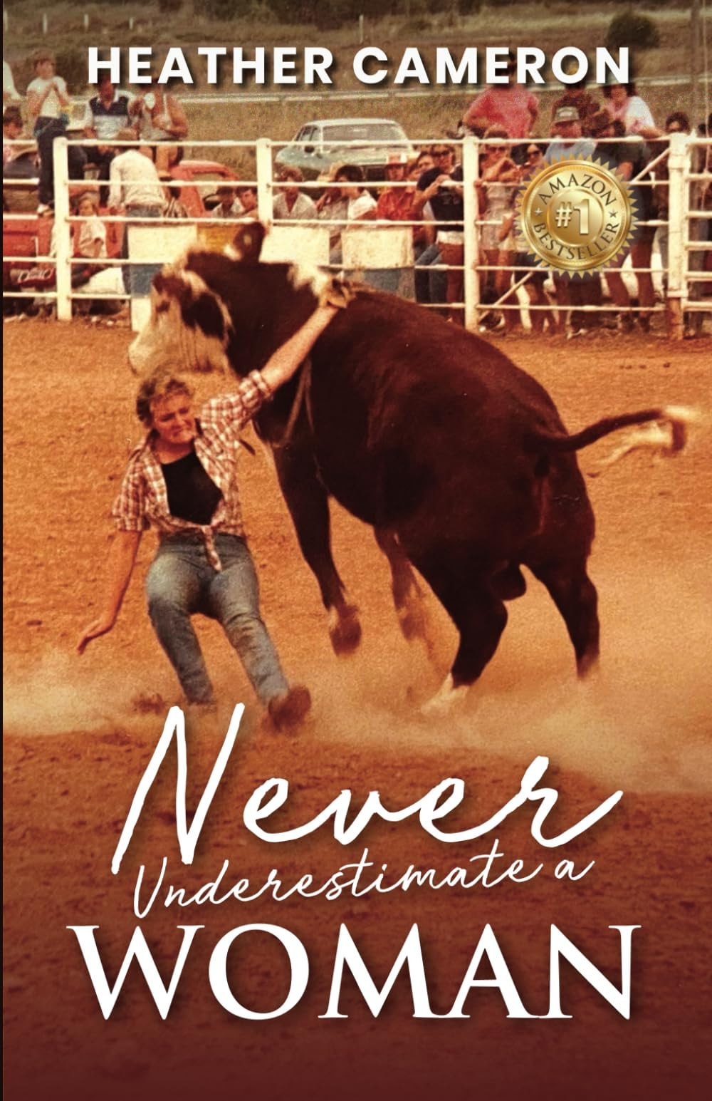 Never Underestimate a Woman by Heather Cameron Global Influencers Publishing House