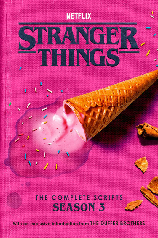 Stranger Things: The Complete Scripts, Season 3 by The Duffer Brothers,Netflix