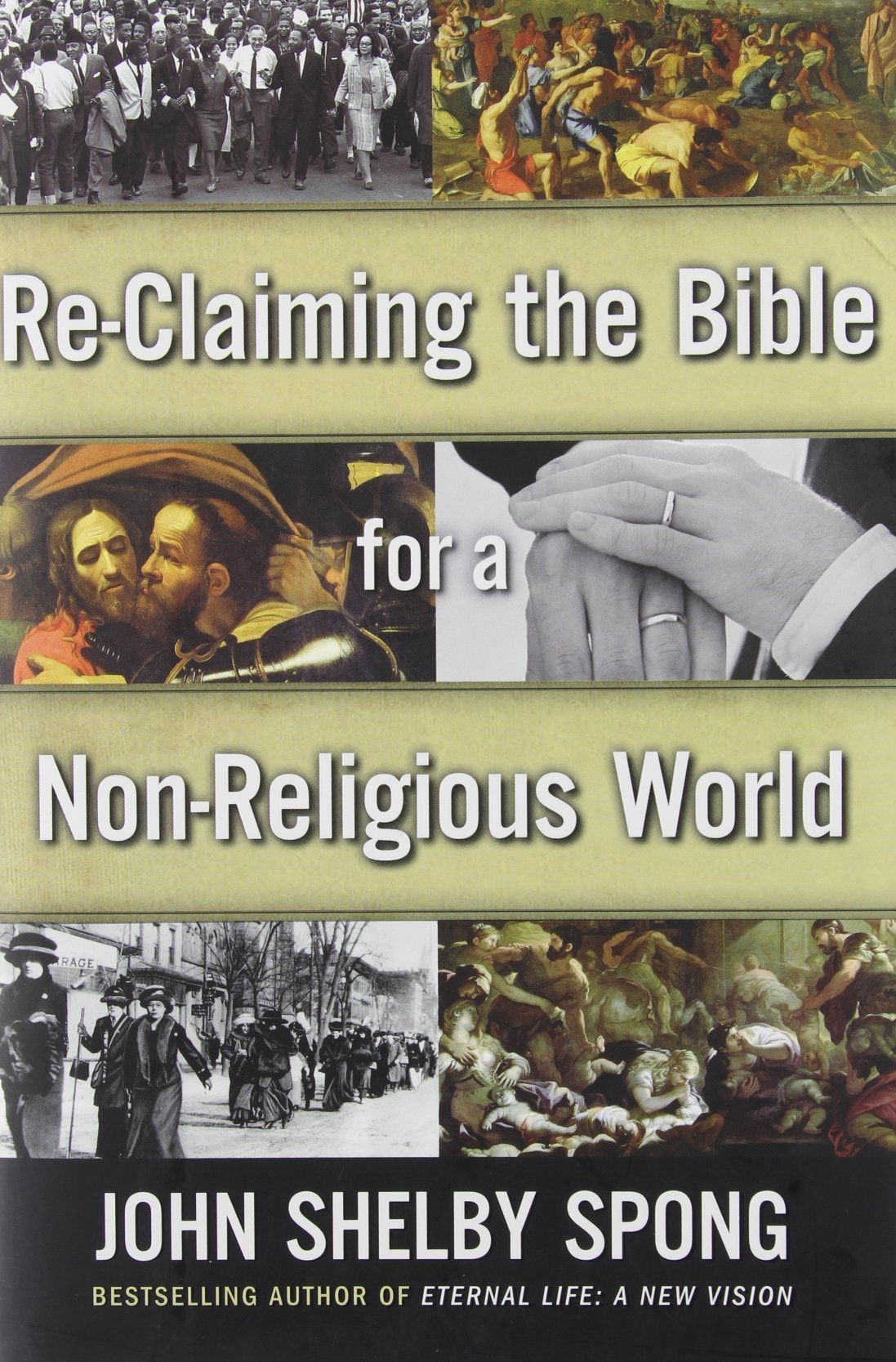 Re-Claiming the Bible for a Non-Religious World by John Shelby Spong - USED