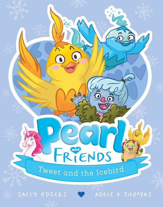 Tweet and the Icebird (Pearl and Friends #2) by Sally Odgers - USED