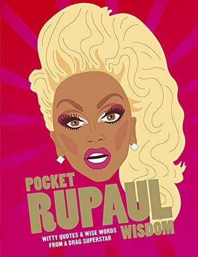 Pocket Rupaul Wisdom Witty Quotes and Wise Words from a Drag Superstar by HARDIE GRANT BOOKS,Hardie Grant Books,Ubd Gregorys Hardie Grant Books