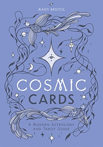 Cosmic Cards A Modern Astrology and Tarot Guide by Maisy Bristol Hardie Grant Books