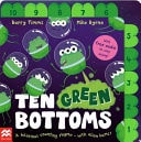 Ten Green Bottoms A Laugh-Out-loud Rhyming Counting Book by Barry Timms