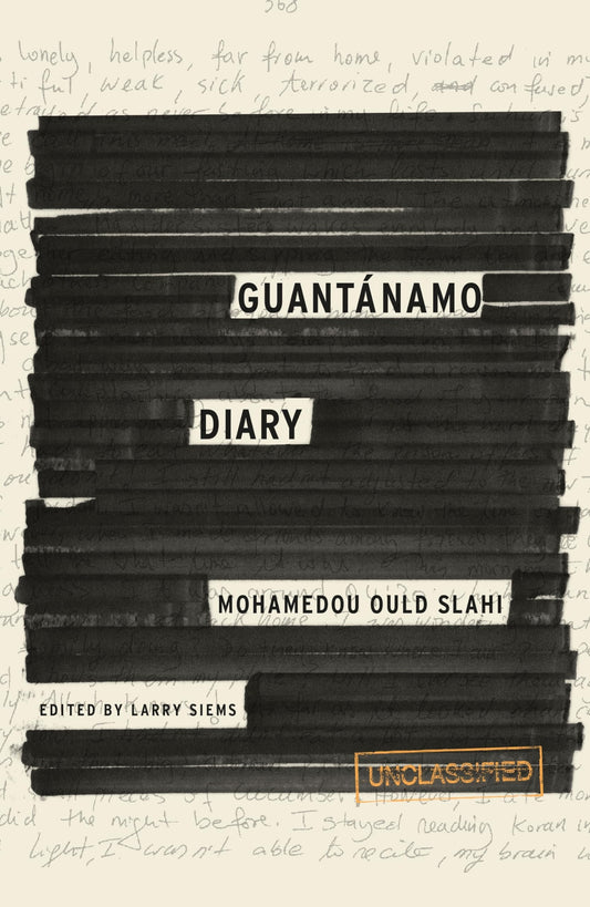 GuantÃƒÂ¡namo Diary by Mohamedou Ould Slahi