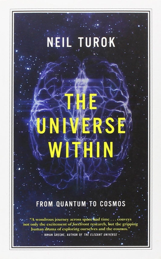 The Universe Within From Quantum to Cosmos by Neil Turok - USED