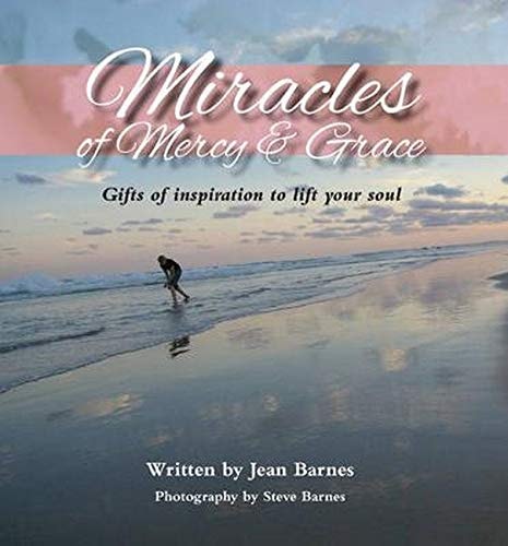 Miracles of Mercy and Grace by Jean Barnes